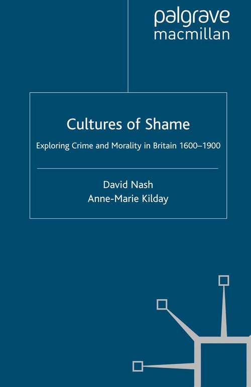 Book cover of Cultures of Shame: Exploring Crime and Morality in Britain 1600-1900 (2010)
