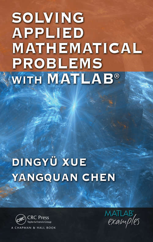 Book cover of Solving Applied Mathematical Problems with MATLAB (PDF)