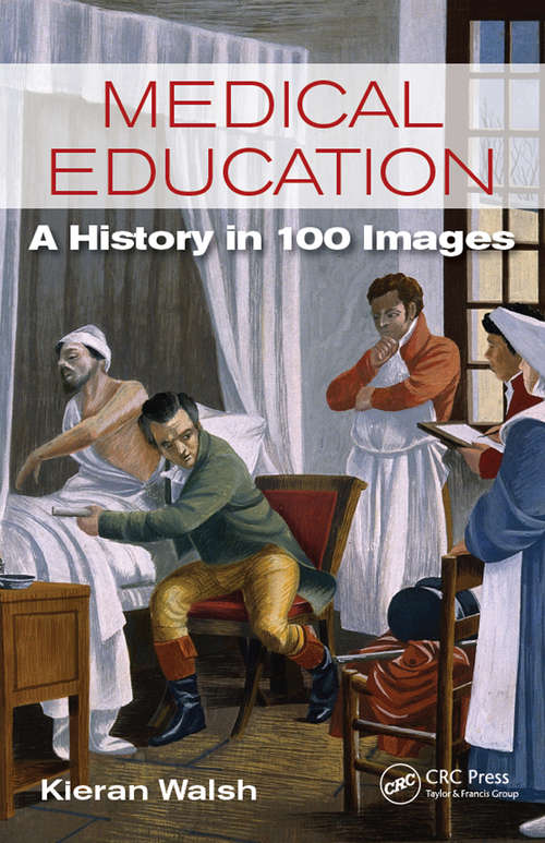 Book cover of Medical Education: A History in 100 Images