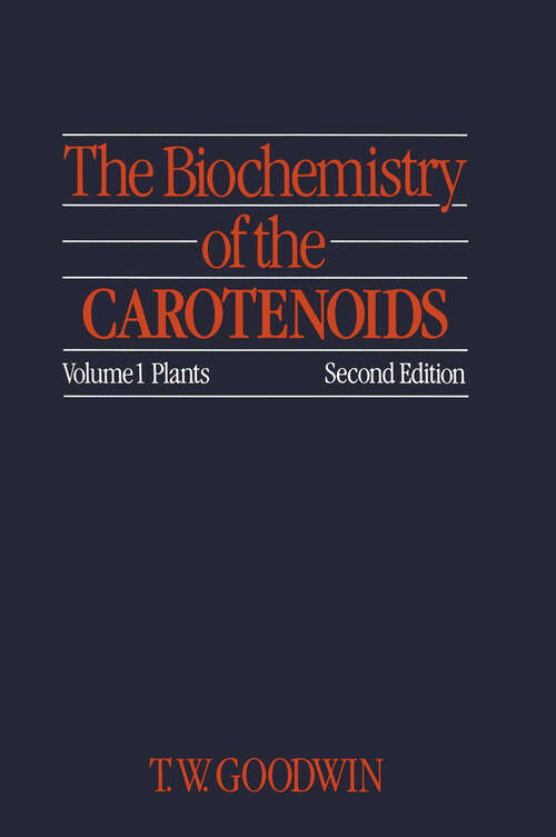 Book cover of The Biochemistry of the Carotenoids: Volume I Plants (1980)