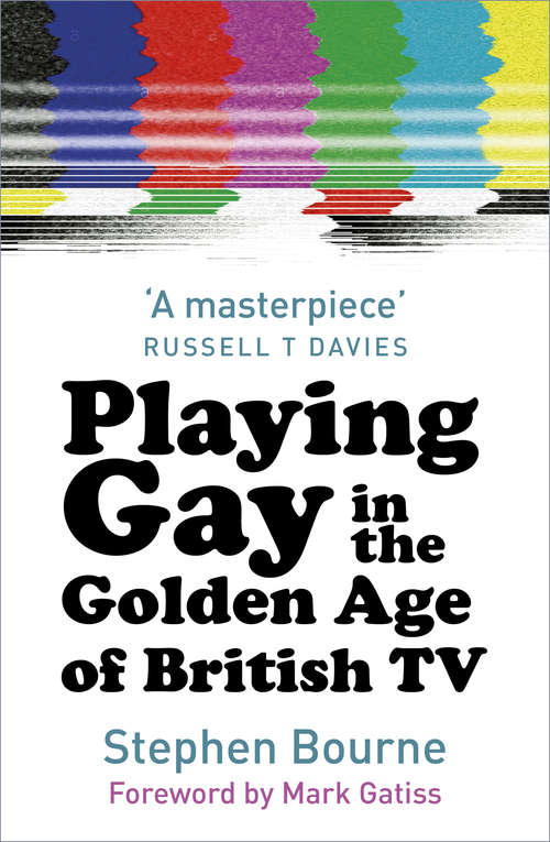 Book cover of Playing Gay in the Golden Age of British TV