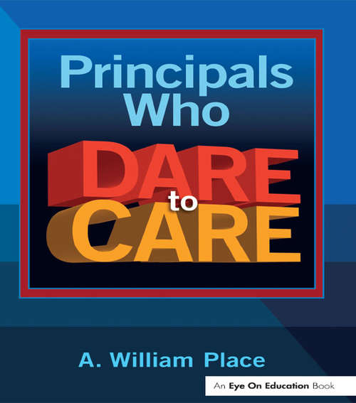 Book cover of Principals Who Dare to Care