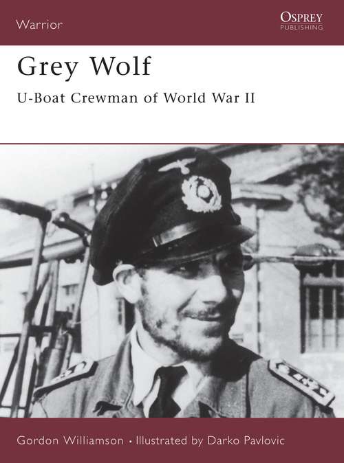 Book cover of Grey Wolf: U-Boat Crewman of World War II (Warrior #36)