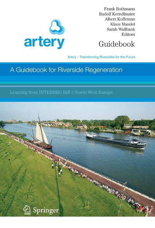 Book cover of A Guidebook for Riverside Regeneration: Artery - Transforming Riversides for the Future (2006)