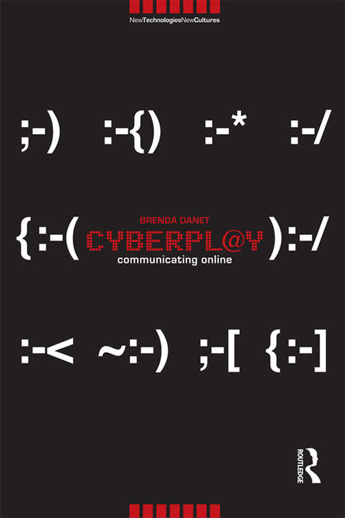 Book cover of Cyberpl@y: Communicating Online (New Technologies/new Cultures Ser.)