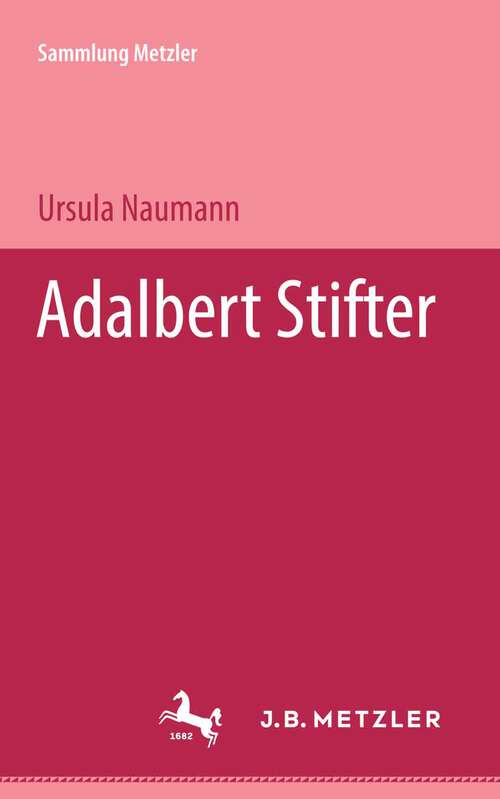 Book cover of Adalbert Stifter: Sammlung Metzler, 186 (1. Aufl. 1979) (Sammlung Metzler)