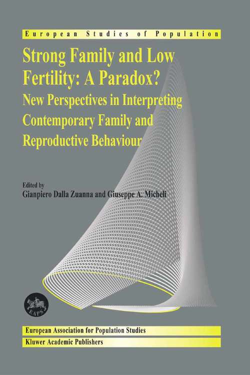 Book cover of Strong family and low fertility: New perspectives in interpreting contemporary family and reproductive behaviour (2004) (European Studies of Population #14)