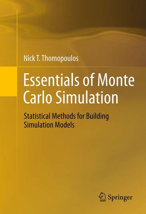 Book cover of Essentials of Monte Carlo Simulation: Statistical Methods for Building Simulation Models (2013)