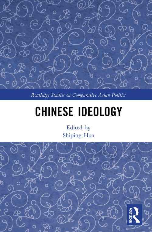 Book cover of Chinese Ideology (Routledge Studies on Comparative Asian Politics)