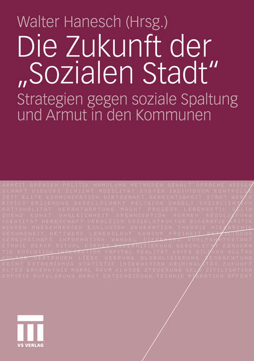 Book cover of Die Zukunft der „Sozialen Stadt“: Strategien gegen soziale Spaltung und Armut in den Kommunen (2011)