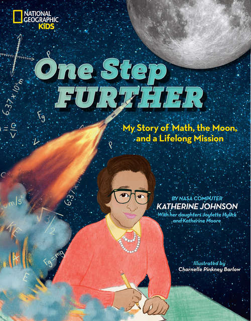 Book cover of One Step Further: My Story Of Math, The Moon, And A Lifelong Mission (ePub edition) (National Geographic Kids)