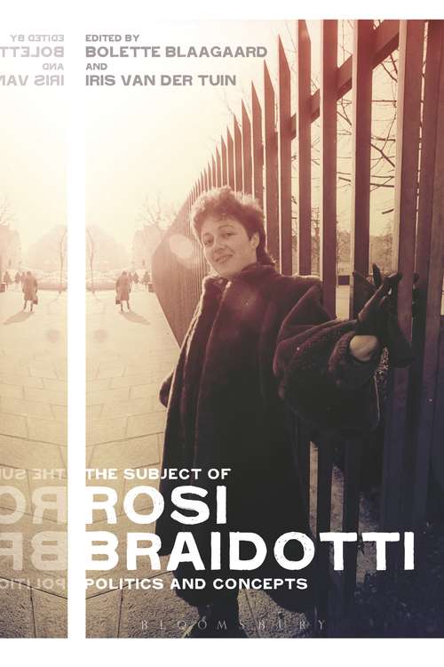Book cover of The Subject of Rosi Braidotti: Politics and Concepts