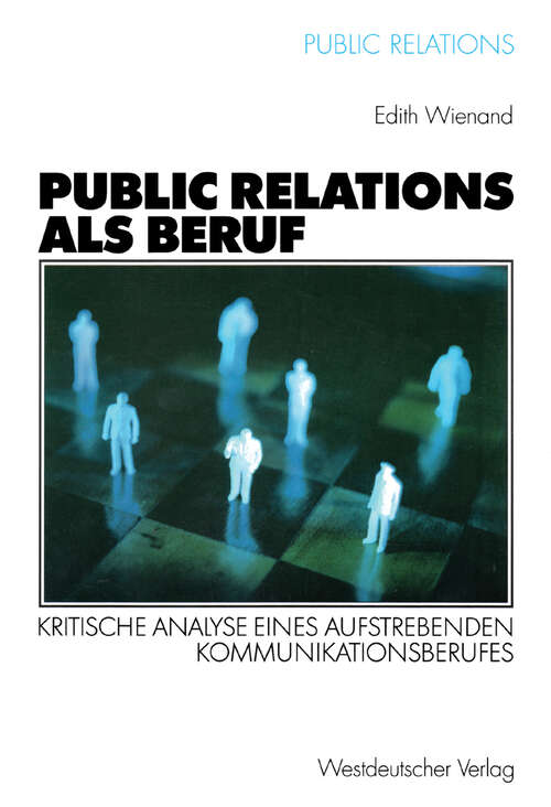 Book cover of Public Relations als Beruf: Kritische Analyse eines aufstrebenden Kommunikationsberufes (2002) (Public Relations)