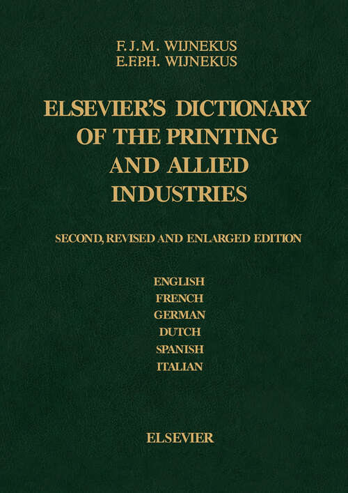 Book cover of Dictionary of the Printing and Allied Industries: In English (with definitions), French, German, Dutch, Spanish and Italian (2)