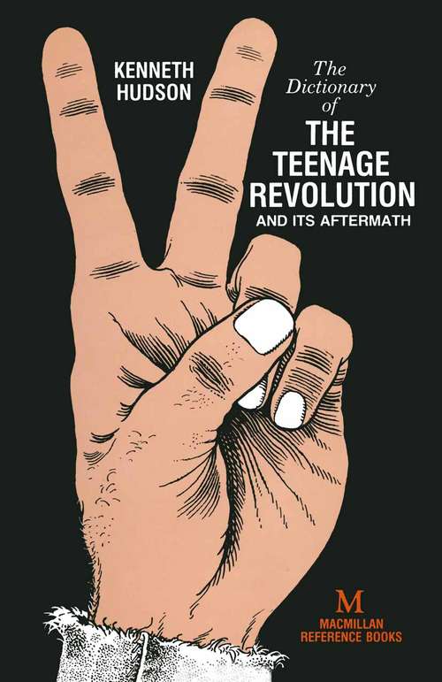 Book cover of Dictionary of the Teenage Revolution and Its Aftermath: (pdf) (1st ed. 1983)