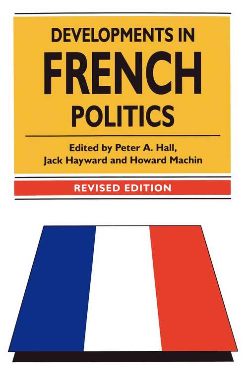 Book cover of Developments in French Politics (1st ed. 1988)