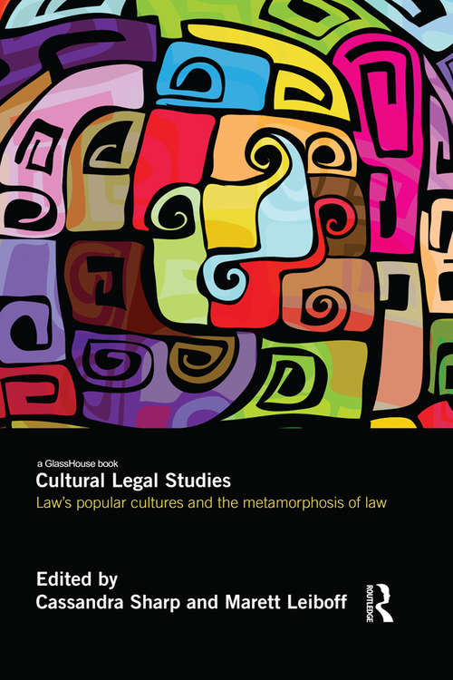 Book cover of Cultural Legal Studies: Law's Popular Cultures and the Metamorphosis of Law