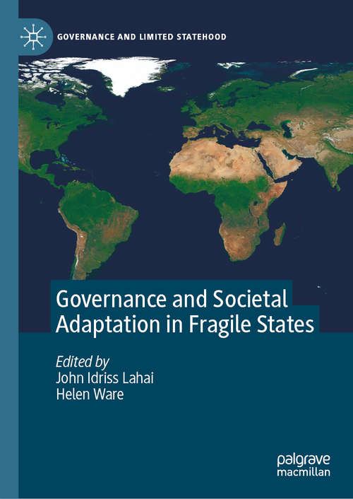 Book cover of Governance and Societal Adaptation in Fragile States (1st ed. 2020) (Governance and Limited Statehood)