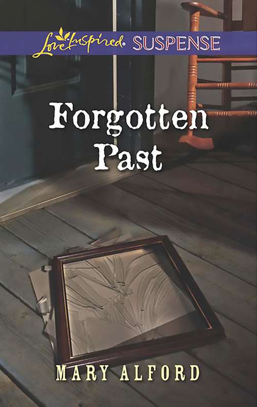 Book cover of Forgotten Past: Undercover Marriage Collateral Damage Forgotten Past (ePub edition) (Mills And Boon Love Inspired Suspense Ser.)