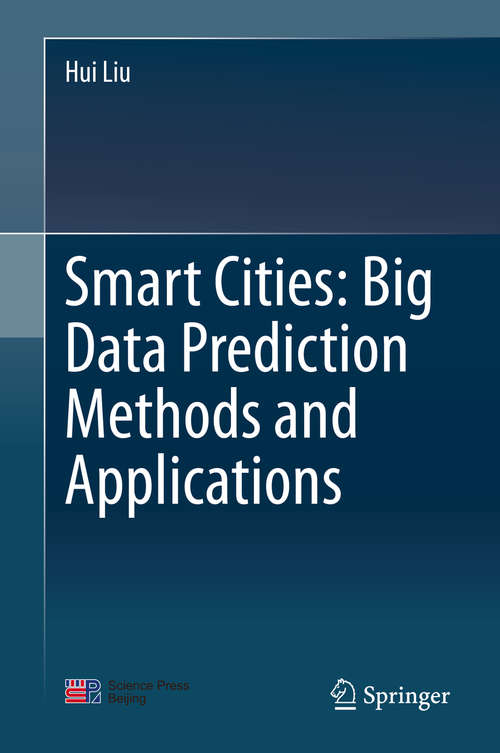 Book cover of Smart Cities: Big Data Prediction Methods and Applications (1st ed. 2020)