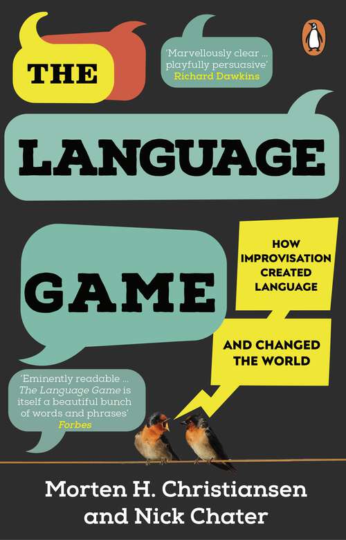 Book cover of The Language Game: How improvisation created language and changed the world