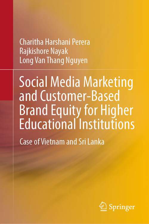 Book cover of Social Media Marketing and Customer-Based Brand Equity for Higher Educational Institutions: Case of Vietnam and Sri Lanka (1st ed. 2022)