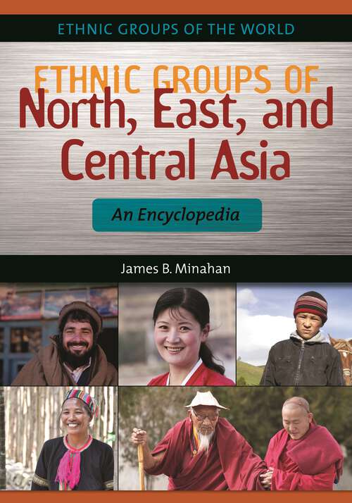 Book cover of Ethnic Groups of North, East, and Central Asia: An Encyclopedia (Ethnic Groups of the World)