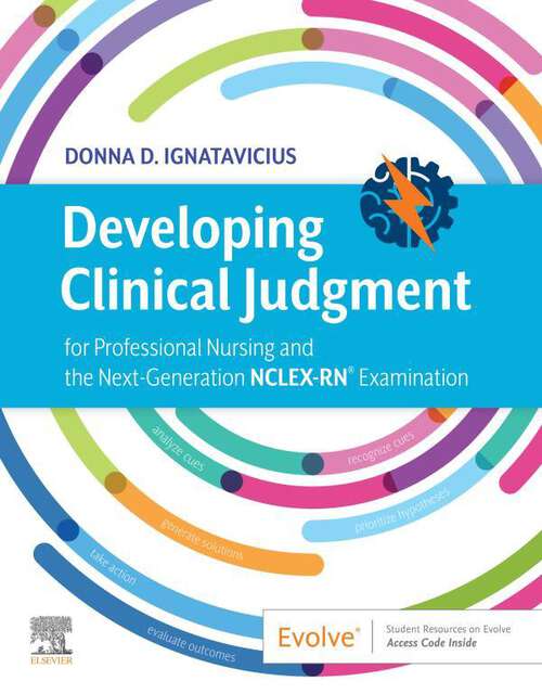 Book cover of Developing Clinical Judgment E-Book: for Professional Nursing and the Next-Generation NCLEX-RN® Examination