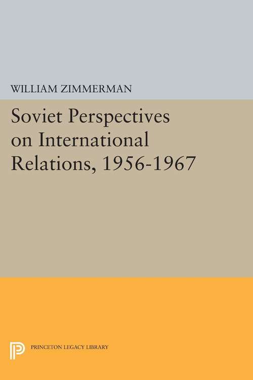 Book cover of Soviet Perspectives on International Relations, 1956-1967