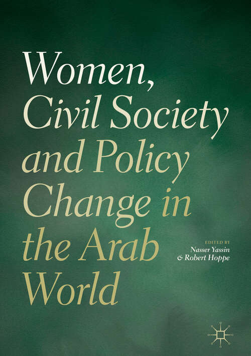 Book cover of Women, Civil Society and Policy Change in the Arab World (1st ed. 2019)