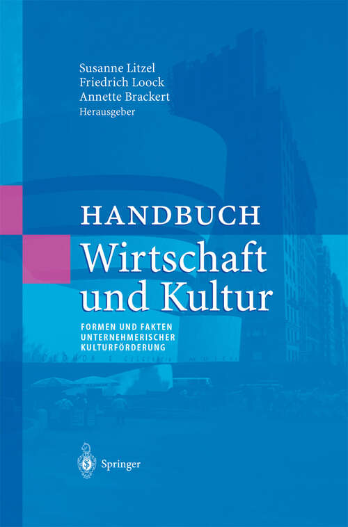 Book cover of Handbuch Wirtschaft und Kultur: Formen und Fakten unternehmerischer Kulturförderung (2003) (Unternehmen und Gesellschaft)