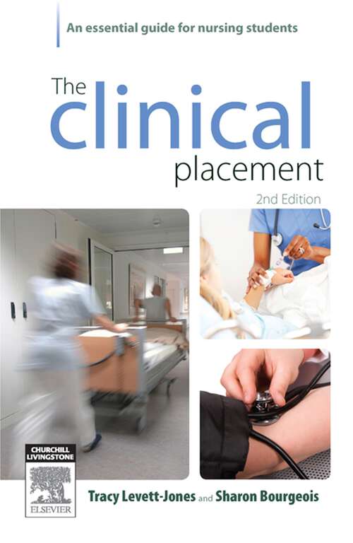 Book cover of The Clinical Placement: An Essential Guide for Nursing Students (2)