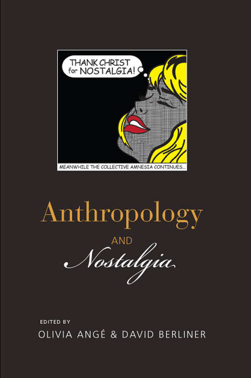 Book cover of Anthropology and Nostalgia