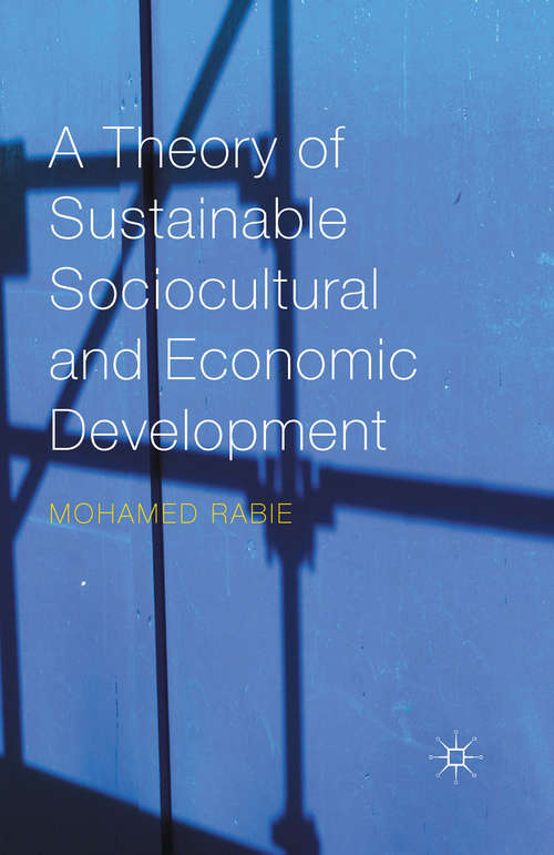 Book cover of A Theory of Sustainable Sociocultural and Economic Development (1st ed. 2090)