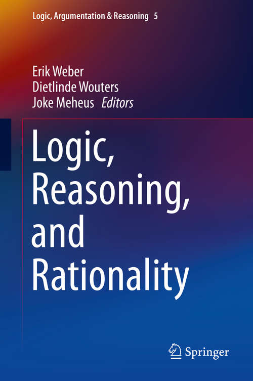 Book cover of Logic, Reasoning, and Rationality (2014) (Logic, Argumentation & Reasoning #5)