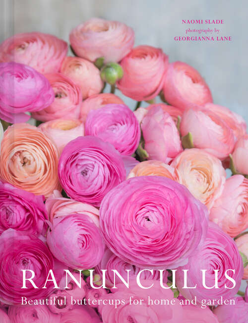 Book cover of Ranunculus: Beautiful Buttercups For Home And Garden (ePub edition)