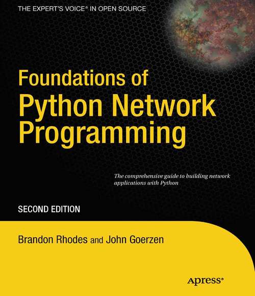 Book cover of Foundations of Python Network Programming: The comprehensive guide to building network applications with Python (2nd ed.)