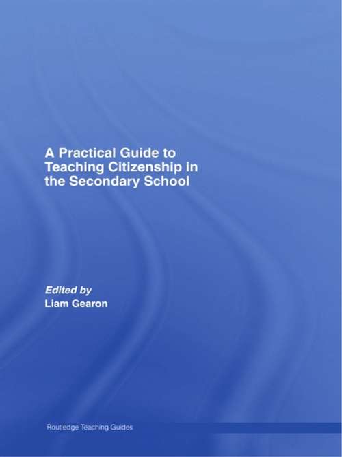 Book cover of A Practical Guide to Teaching Citizenship in the Secondary School