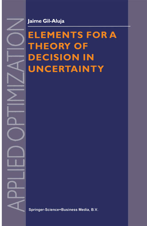 Book cover of Elements for a Theory of Decision in Uncertainty (1999) (Applied Optimization #32)