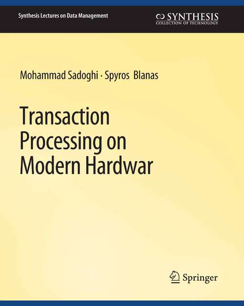 Book cover of Transaction Processing on Modern Hardware (Synthesis Lectures on Data Management)