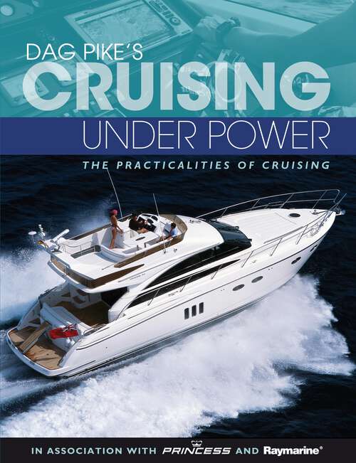 Book cover of Dag Pike's Cruising Under Power: The Practicalities of Cruising (2)