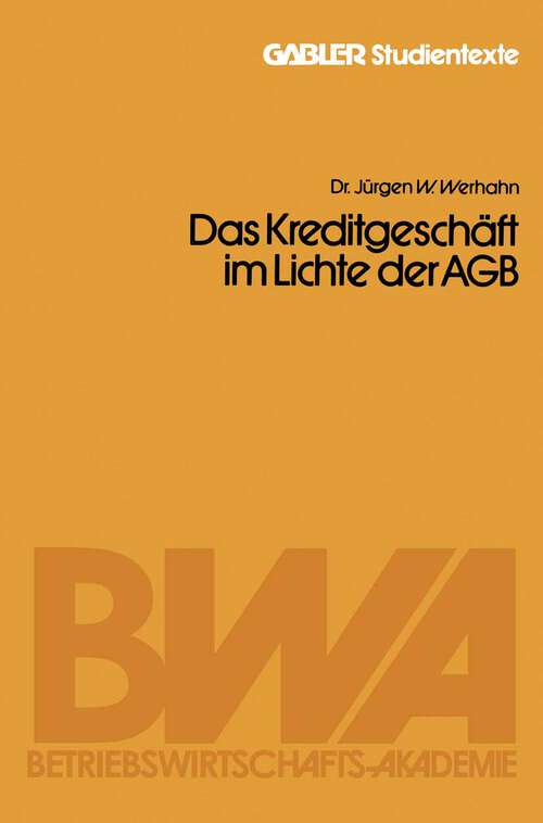 Book cover of Das Kreditgeschäft im Lichte der AGB (1983) (Gabler-Studientexte)