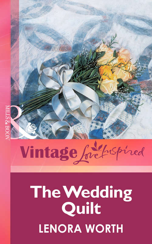 Book cover of The Wedding Quilt (ePub First edition) (Mills And Boon Vintage Love Inspired Ser.)