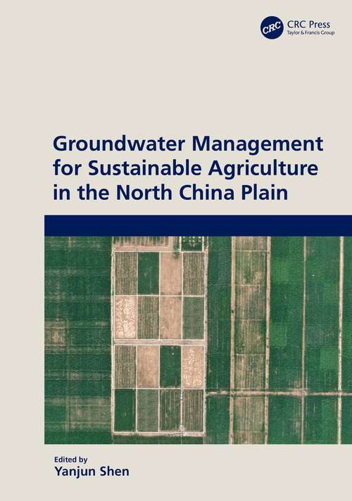 Book cover of Groundwater Management for Sustainable Agriculture in the North China Plain