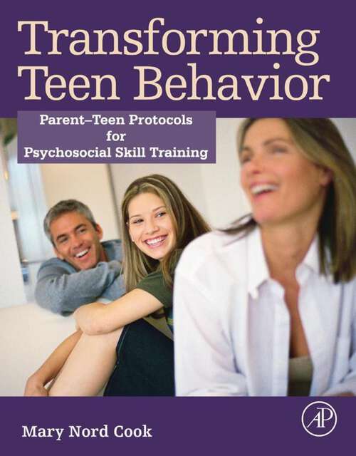 Book cover of Transforming Teen Behavior: Parent Teen Protocols for Psychosocial Skills Training