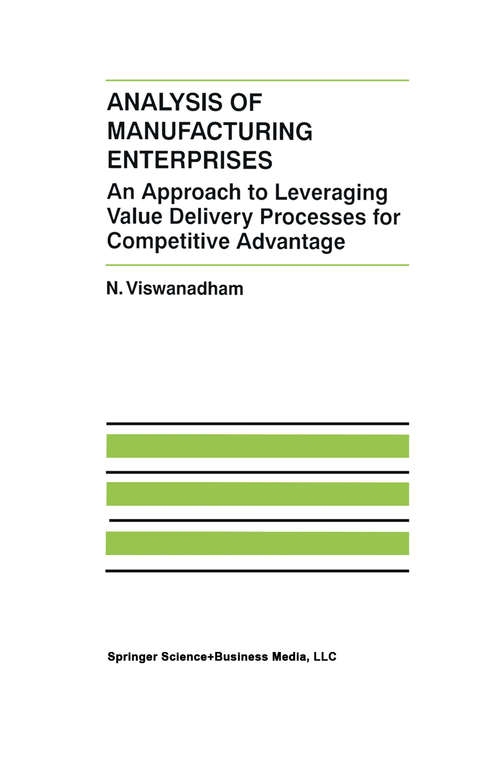 Book cover of Analysis of Manufacturing Enterprises: An Approach to Leveraging Value Delivery Processes for Competitive Advantage (2000) (The International Series on Discrete Event Dynamic Systems #12)