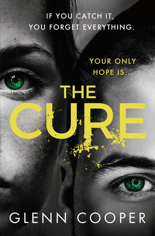 Book cover of The Cure: An addictive, page-turning pandemic thriller