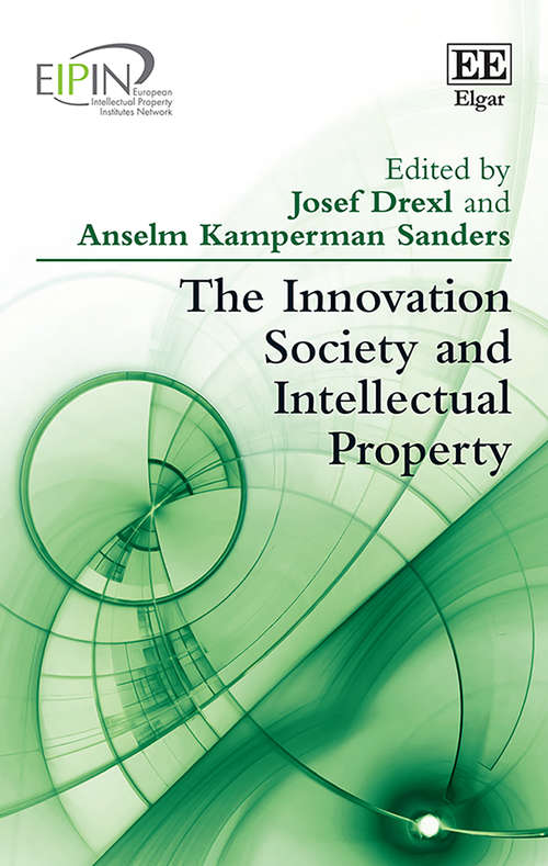 Book cover of The Innovation Society and Intellectual Property (European Intellectual Property Institutes Network series)