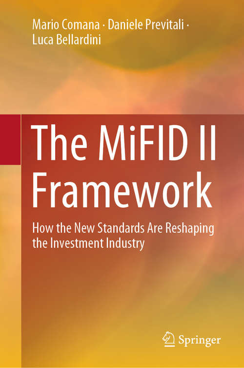 Book cover of The MiFID II Framework: How the New Standards Are Reshaping the Investment Industry (1st ed. 2019)