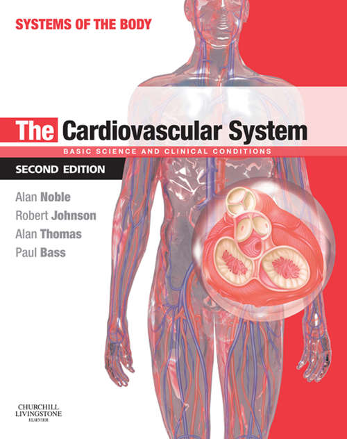 Book cover of The Cardiovascular System E-Book: Systems of the Body Series (Systems of the Body)